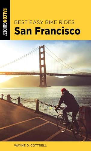 Best Easy Bike Rides San Francisco (Best Bike Rides Series)