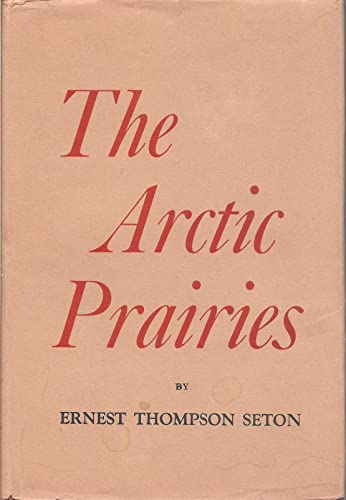 The Arctic Prairies B001MD4A14 Book Cover