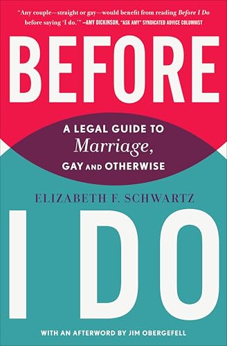 Before I Do: A Legal Guide to Marriage, Gay and