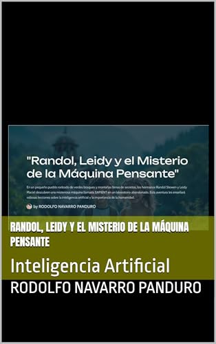 Randol, Leidy y el Misterio de la Máquina Pensante: Inteligencia Artificial (Spanish Edition)
