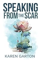 Speaking From the Scar B0CMT5Q4GS Book Cover