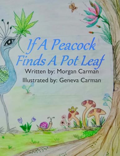 If A Peacock Finds A Pot Leaf