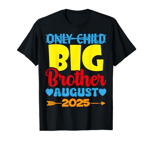 Only Child caduca ascendido a Big Brother Regalos de agosto de 2025 Camiseta