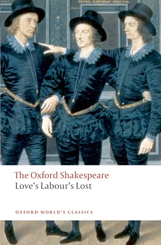 Love's Labour's Lost: The Oxford Shakespeare (Oxford World's Classics)