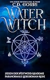 Water Witch: Hexen der Westwood Akademie 1 (Hexen der Westwood Akademie – Paranormale Liebesroman-Reihe)
