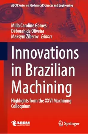 Innovations in Brazilian Machining: Highlights from the XXVI Machining Colloquium-Wow! eBook