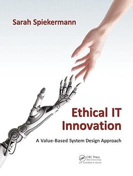 Hardcover Ethical IT Innovation: A Value-Based System Design Approach Book