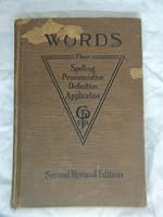Words-Their Spelling, Pronunciation, Definition, Application B002FD6XSI Book Cover