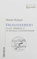 Eblouissement : Gilles Tremblay et la Musique Contemporaine 2895184682 Book Cover
