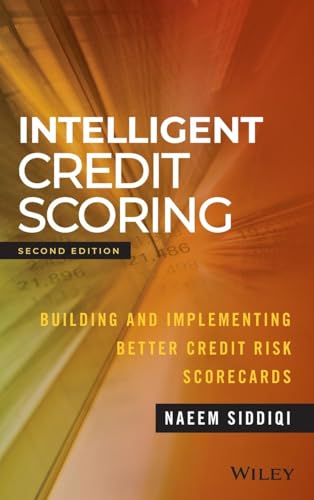 Intelligent Credit Scoring: Building and Implementing Better Cred...