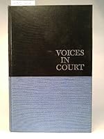 Voices in Court; a Treasury of the Bench, the Bar, and the Courtroom B0000CK5ZT Book Cover