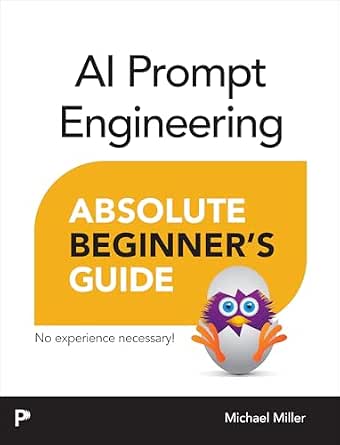 Amazon.com: AI Prompt Engineering Absolute Beginner’s Guide eBook ...