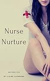  Nurse Nurture: An Erotica (English Edition)