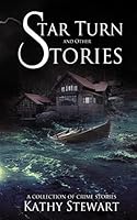 Star Turn and Other Stories: A Collection of Crime Stories 150527382X Book Cover