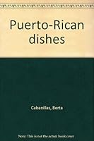 Puerto-Rican dishes B0007J6IUU Book Cover