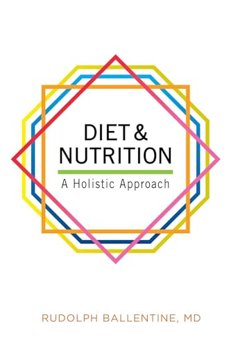 Diet and Nutrition: A Holistic Approach