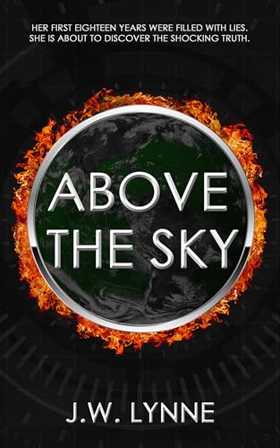 Above the Sky: A Dystopian Mystery Suspense Romance (Above the Sky Trilogy Book 1)
