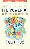  The Power of Conscious Connection: 4 Habits to Transform How You Live and Lead (English Edition)