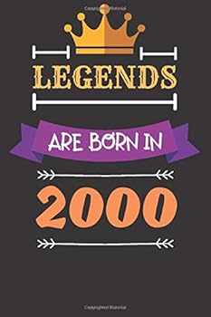 LEGENDS ARE BORN in 2000 Notebook Birthday Gift : Lined Notebook / Journal Gift, 120 Pages, 6x9, Soft Cover, Matte Finish , Awesome Happy Birthday Gift