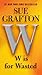 W is for Wasted (A Kinsey Millhone Novel)