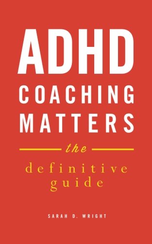 ADHD Coaching Matters: The Definitive Guide thumbnail