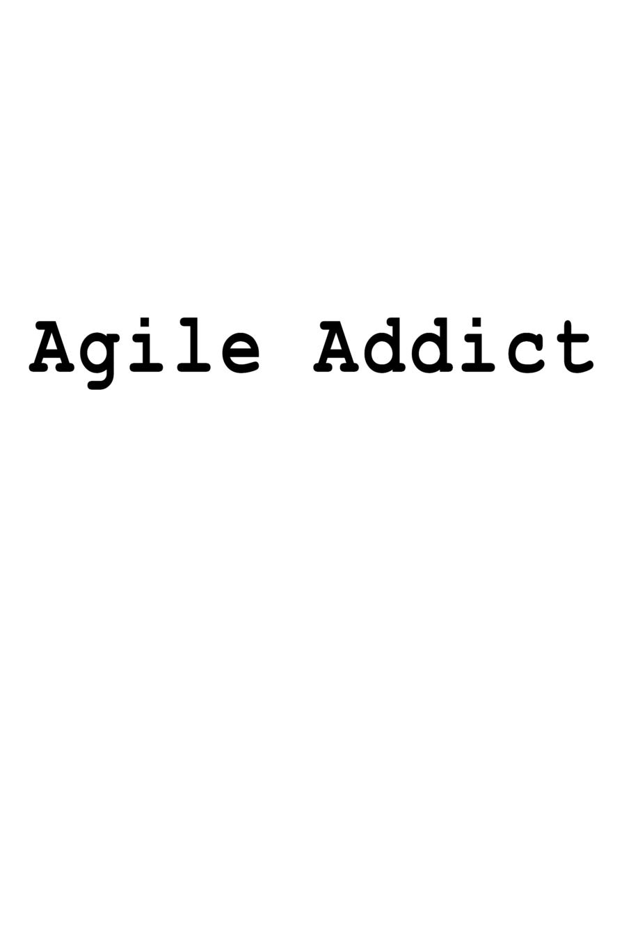 Agile Addict: Blank Lined Journal