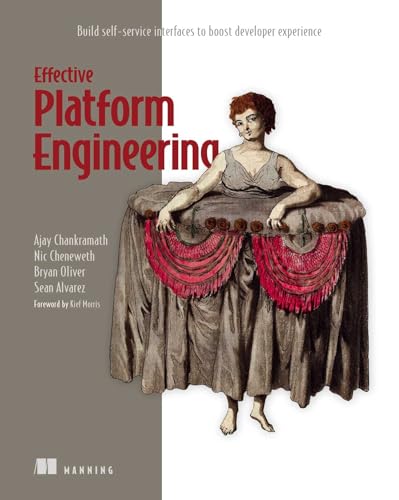 Effective Platform Engineering: Build self-service interfaces to boost developer experience