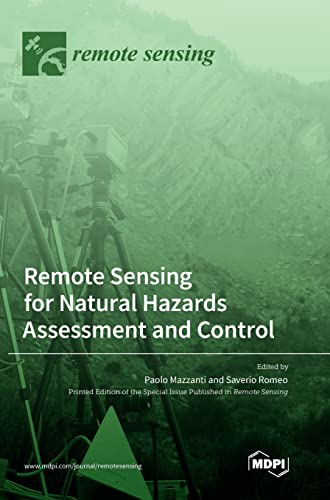 Remote Sensing for Natural Hazards Assessment and Control