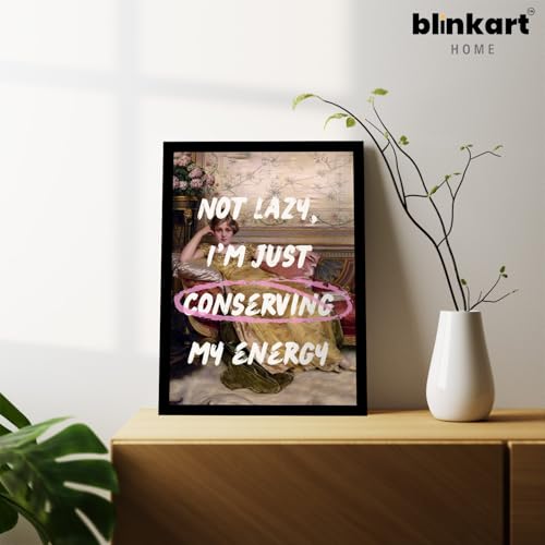 Image of BLINKART Framed Photo - Not Lazy | Altered Art Theme | Motivational & Inspirational Wall Art Poster for Home, Bedroom, Living Room, Office, Hotel & Gifting - 12x8 Inch