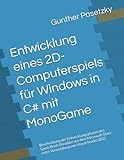 Entwicklung eines 2D-Computerspiels für Windows in C# mit MonoGame: Beschreibung der Entwicklungsphasen des Spiels Brick Shredder aus dem Microsoft Store unter Verwendung von Visual Studio 2022 - Gunther Pasetzky 