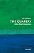 The Quakers: A Very Short Introduction (Very Short Introductions)