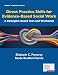Direct Practice Skills for Evidence-Based Social Work: A Strengths-Based Text and Workbook