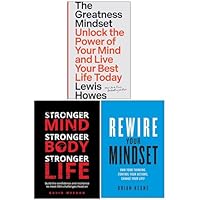 The Greatness Mindset [Hardcover], Stronger Mind Stronger Body Stronger Life, Rewire Your Mindset 3 Books Collection Set
