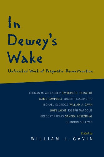 In Dewey's Wake: Unfinished Work of Pragmatic Reconstruction