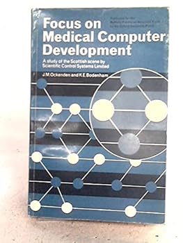 Paperback Focus on medical computer development;: A study of the Scottish scene by Scientific Control Systems Ltd Book