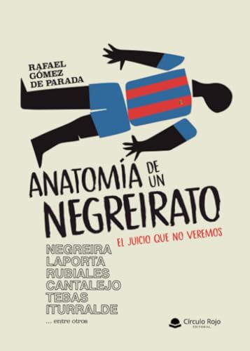 Anatomía de un Negreirato