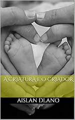 Capa de A CRIATURA E O CRIADOR