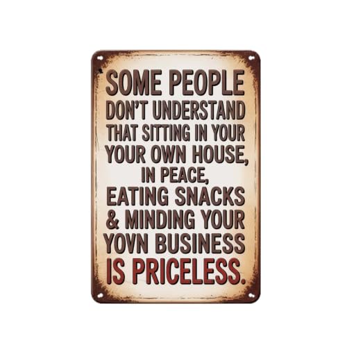 Funny Quote Tin Sign Some People Don't Understand Sitting At