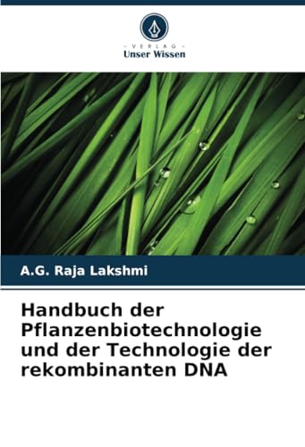 Handbuch der Pflanzenbiotechnologie und der Technologie der rekombinanten DNA
