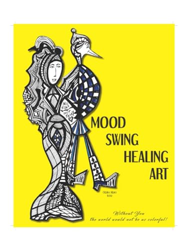 MOOD SWING HEALING ART: A healing coloring book