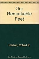 Our Remarkable Feet 0822500183 Book Cover