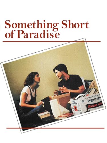 Something Short Of Paradise