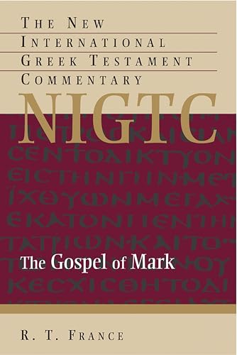 The Gospel of Mark (New International Greek Testament Commentary (NIGTC))