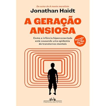 Capa do livro A geração ansiosa: Como a infância hiperconectada está causando uma epidemia de transtornos mentais