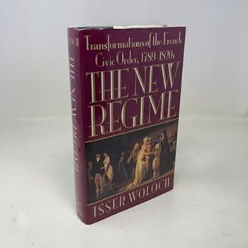 Hardcover The New Regime: Transformations of the French Civic Order, 1789-1820s Book