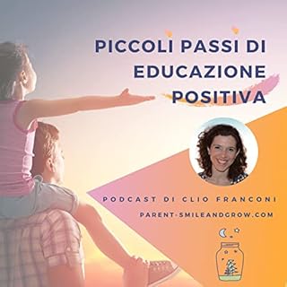 Piccoli Passi di Educazione Positiva | Parent Smile and Grow copertina