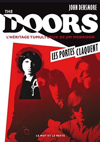 Télécharger The Doors, les portes claquent - L'héritage tumultueux de Jim Morrison Gratuit