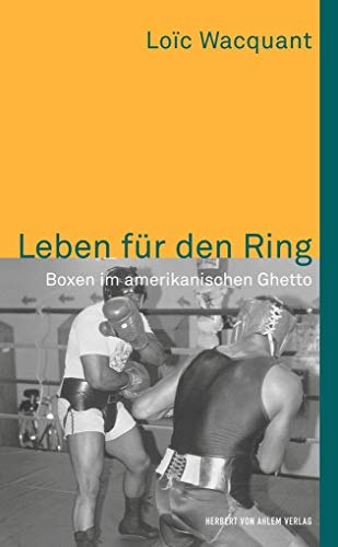 Leben für den Ring. Boxen im amerikanischen Ghetto