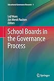  School Boards in the Governance Process (Educational Governance Research, Band 1)