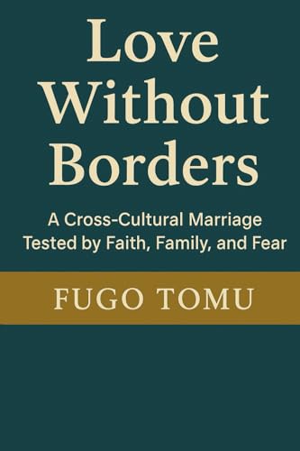 Love Beyond Borders: A Cross-Cultural Marriage Tested by Faith, Family, and Fear